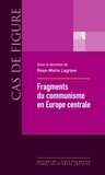 Rose-Marie Lagrave - Fragments du communisme en Europe central.