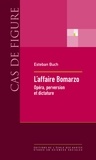 Esteban Buch - L'affaire Bomarzo - Opéra, perversion et dictature.