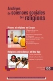 Pierre-Antoine Fabre - Archives de sciences sociales des religions N° 153, Janvier-Mars : Prisons et religions en Europe - Religions amérindiennes et New Age.