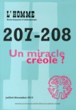 Jean-Luc Bonniol - L'Homme N° 207-208, Juillet-décembre 2013 : Un miracle créole ?.