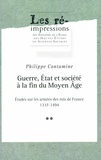 Philippe Contamine - Guerre, État et société à la fin du Moyen Âge. Tome 2 - Études sur les armées des rois de France 1337-1494.