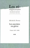 Michelle Perrot - Les ouvriers en grève. Tome 2 - France 1871-1890.