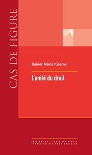 Rainer Maria Kiesow - L'unité du droit.