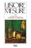 Alessandro Stanziani - Histoire & Mesure Volume 36 N° 2/2021 : Textométrie et temporalité.