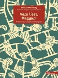 Balazs Ablonczy - Vers l'est, Magyar ! - Histoire du touranisme hongrois.