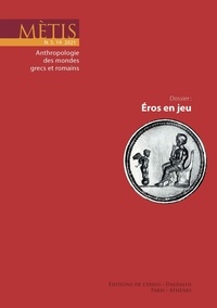  EHESS - Mètis N° 19/2021 : Eros en jeu.