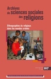 Valérie Aubourg et Mathieu Claveyrolas - Archives de sciences sociales des religions N° 197, janvier-mars 2022 : Ethnographies du religieux dans les mondes créoles.