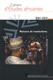 Marie-Aude Fouéré - Cahiers d'études africaines N° 251-252/2023 : Retours de la restitution.