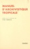  Association Historique Interna et  CNRS - Manuel d'archivistique tropicale.