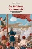 Jeanne Moisand - Se fédérer ou mourir - La commune de Carthagène et ses mondes, 1873.