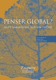 Jacques Revel et Antonella Romano - Penser global ? - Dix variations sur un thème.