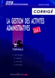 C Peyrasse et C Delamare - Bureautique Terminale Pro La Gestion Des Activites Administratives. Corrige.