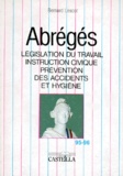 Bernard Lescot - Abreges. Legislation Du Travail, Securite Sociale, Instruction Civique, Prevention Des Accidents Et Hygiene, 25eme Edition, Juin 1995.