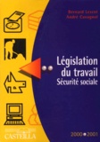 André Cavagnol et Bernard Lescot - Législation du travail Sécurité sociale 2000-2001.