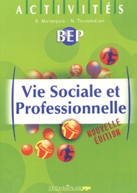 Nathalie Tavoukdjian et Sylvie Morançais - Vie Sociale Et Professionnelle Bep. Activites.