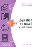 André Cavagnol et Bernard Lescot - Législation du travail Sécurité sociale 2002-2003.