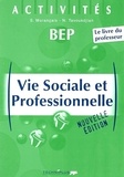 Nathalie Tavoukdjian et Sylvie Morançais - Vie sociale et professionnelle BEP - Livre du professeur.