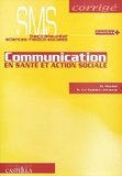 Sandrine Le Guidec-Alcazar et Dominique Houbé - Communication en santé et action sociale 1e SMS - Corrigé.