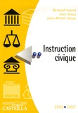 Bernard Lescot et Jean Sinou - Instruction civique 2006-2007.