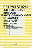 Benoît Laporte - Préparation au bac ST2S, Biologie et physiopathologie humaines - Biologie et physiopathologie humaines, Annales 2009.