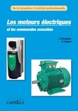 René Bourgeois et Denis Cogniel - Les moteurs électriques et les commandes associées.