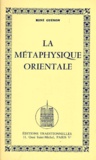 René Guénon - La métaphysique orientale.