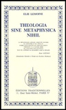Elie Lemoine - Theologia sine metaphysica nihil.