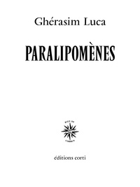 Ghérasim Luca - Paralipomènes.