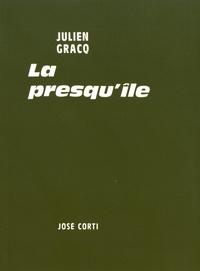 Julien Gracq - La presqu'île.