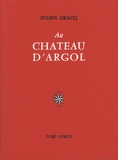 Julien Gracq - Au château d'Argol.