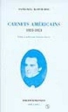 Nathaniel Hawthorne - Carnets américains - 1835-1853.
