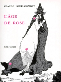 Claude Louis-Combet - L'âge de Rose.