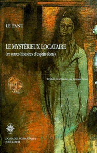 Joseph Sheridan Le Fanu - Le mystérieux locataire - Et autres histoires d'esprits forts.