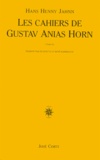 Hans-Henny Jahnn - Les Cahiers De Gustav Anias Horn. Tome 2.