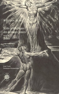 William Blake - Ecrits Prophetiques Des Dernieres Annees Suivis De Lettres.