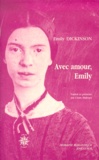 Emily Dickinson - Avec Amour, Emily. Lettres Aux Amies Intimes.