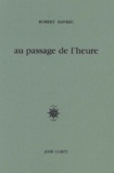 Robert Davreu - Au Passage De L'Heure.