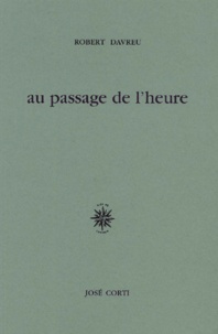 Robert Davreu - Au Passage De L'Heure.