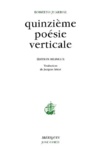 Roberto Juarroz - Quinzieme Poesie Verticale. Edition Bilingue.
