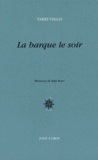 Tarjei Vesaas - La Barque Le Soir.