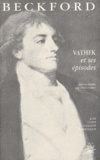 William Beckford - Vathek et ses épisodes.