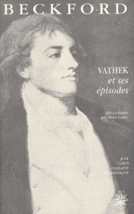William Beckford - Vathek et ses épisodes.
