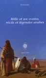 René Basset - Mille et un contes, récits et légendes arabes en 2 volumes - Anthologie établie par René Basset (1924-1926).