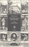 Robert Burton - Anatomie de la mélancolie - 2 volumes.