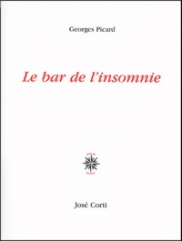 Georges Picard - Le bar de l'insomnie.