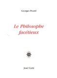 Georges Picard - Le Philosophe facétieux.