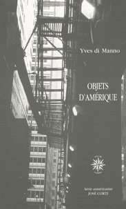 Yves Di Manno - Objets d'Amérique.