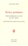 Marie-Hélène Boblet - Terres promises - Emerveillement et récit au XXe siècle : Alain-Fournier, Breton, Dhôtel, Gracq, Germain.