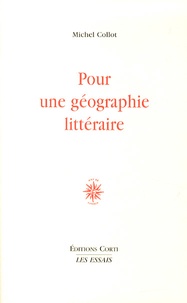 Michel Collot - Pour une géographie littéraire.