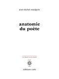 Jean-Michel Maulpoix - Anatomie du poète.